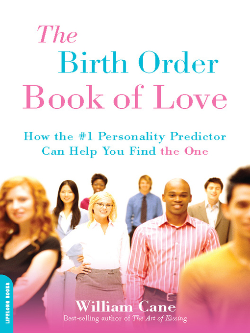 Title details for The Birth Order Book of Love by William Cane - Available
